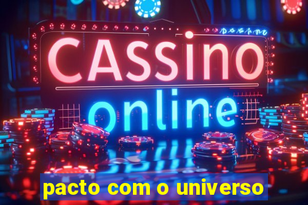 pacto com o universo